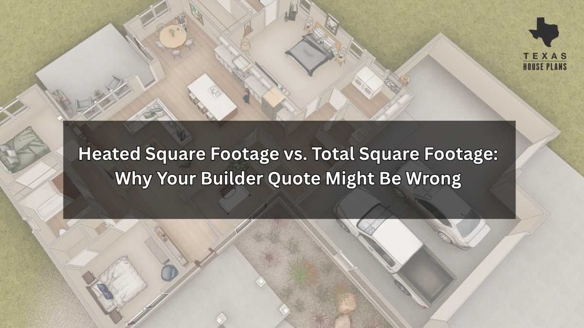 Heated Square Footage vs. Total Square Footage: Why Your Builder Quote Might Be Wrong